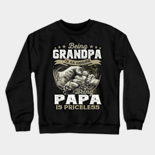 Being Grandpa Is An Honor Being Papa Is Priceless Father's Day Crewneck Sweatshirt